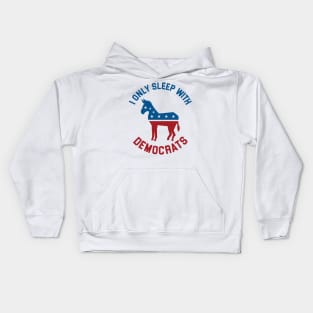 I Only Sleep With Democrats Kids Hoodie